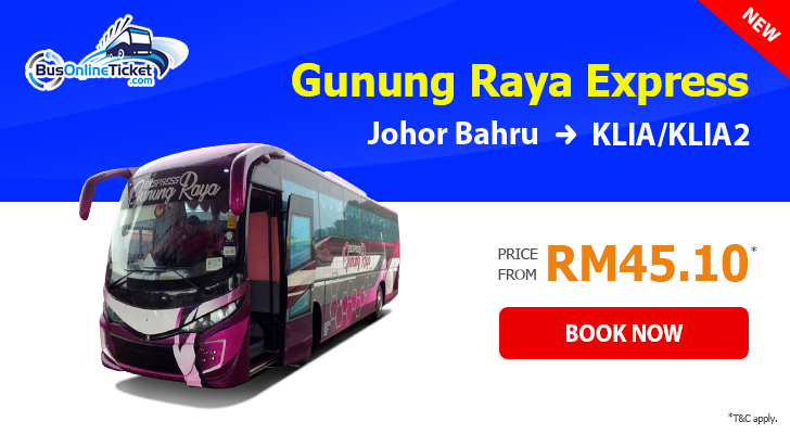 Gunung Raya Express Bus From Johor Bahru to KLIA and KLIA2